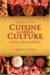 Cuisine And Culture : A History of Food And People cover