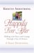  Happily Ever After: Walking With Peace and Courage Through a Year of Divorce