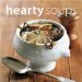 Hearty Soups : Delicious Meals in a Bowl cover