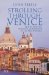 Strolling Through Venice : The Definitive Walking Guidebook to 'La Serenissima' cover