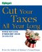 Kiplinger's Cut Your Taxes All Year Long : Minimize Your Tax Bill by Making Smart Choices 365 Days a Year cover