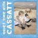 Quiet Time With Cassatt cover