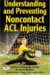 Understanding and Preventing Noncontact Acl Injuries cover