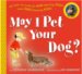 May I Pet Your Dog? : The How-to Guide for Kids Meeting Dogs and Dogs Meeting Kids cover