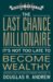 The Last Chance Millionaire: It's Not Too Late to Become Wealthy