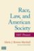 Race, Law, and American Society : 1607 to Present cover