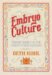 Embryo Culture : Making Babies in the Twenty-First Century cover