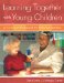 Learning Together With Young Children : A Curriculum Framework for Reflective Teachers cover