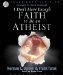 I Don't Have Enough Faith to Be an Atheist cover
