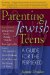 Parenting Jewish Teens : A Guide for the Perplexed cover