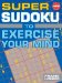 Super Sudoku to Exercise Your Mind cover