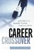 Career Crossover : Leaving the Marketplace for Ministry cover