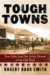 Tough Towns : True Tales from the Gritty Streets of the Old West cover