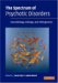 The Spectrum of Psychotic Disorders : Neurobiology, Etiology, and Pathogenesis cover