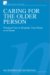 Caring for the Older Person : Practical Care in Hospital, Care Home or at Home cover