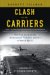 Clash of the Carriers : The True Story of the Marianas Turkey Shoot of World War II cover
