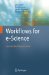 Workflows for E-Science : Scientific Workflows for Grids cover