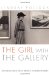 The Girl With the Gallery : Edith Gregor Halpert And the Making of the Modern Art Market cover