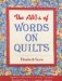 The Abcs of Words on Quilts : Applique & Embroidery Lettering Techniques, Beautiful Projects, 6 Complete Alphabets cover