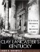 Clay Lancaster's Kentucky : Architectural Photographs of a Preservation Pioneer cover