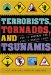 Terrorists, Tornados, and Tsunamis : How to Prepare for Life's Danger Zones cover