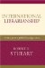 International Librarianship : A Basic Guide to Global Knowledge Access cover