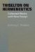Thiselton on Hermeneutics : Collected Works And New Essays cover
