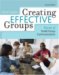 Creating Effective Groups : The Art of Small Group Communication cover