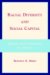  Racial Diversity and Social Capital: Equality and Community in America