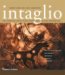 Intaglio : Acrylic-Resist Etching, Collagraphy, Engraving, Drypoint, Mezzotint cover