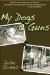 My Dogs and Guns cover