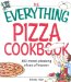 The Everything Pizza Cookbook : 300 Crowd-Pleasing Slices of Heaven cover