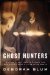 Ghost Hunters : William James and the Search for Scientific Proof of Life After Death cover