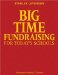 Big Time Fundraising for Today's Schools cover