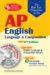 The Best Test Preparation for the Ap English Language & Composition Exam cover