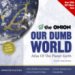  Our Dumb World: The Onion's Atlas of the Planet Earth