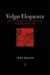 Vulgar Eloquence : On the Renaissance Invention of English Literature cover
