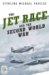 The Jet Race and the Second World War cover