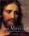 The Messiah : An Illustrated Biography of Jesus Christ cover