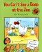 You Can't See a Dodo at the Zoo : A Book About Animals Endangered and Extinct cover
