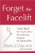 Forget the Facelift : Turn Back the Clock With a Revolutionalry Program for Ageless Skin cover