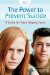 The Power to Prevent Suicide : A Guide for Teens Helping Teens cover