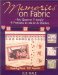Memories on Fabric : Fat Quarter Friendly 10 Projects to Display and Make cover