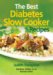 The Best Diabetes Slow Cooker Recipes cover