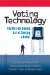 Voting Technology : The Not-So-Simple Act of Casting a Ballot cover