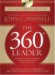 The 360 Degree Leader : Developing Your Influence from Anywhere in the Organization cover