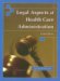 Legal Aspects of Health Care Administration cover
