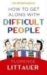 How to Get Along With Difficult People cover