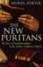 The New Puritans : The Rise of Fundamentalism in the Anglican Church cover