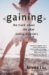 Gaining : The Truth About Life After Eating Disorders cover